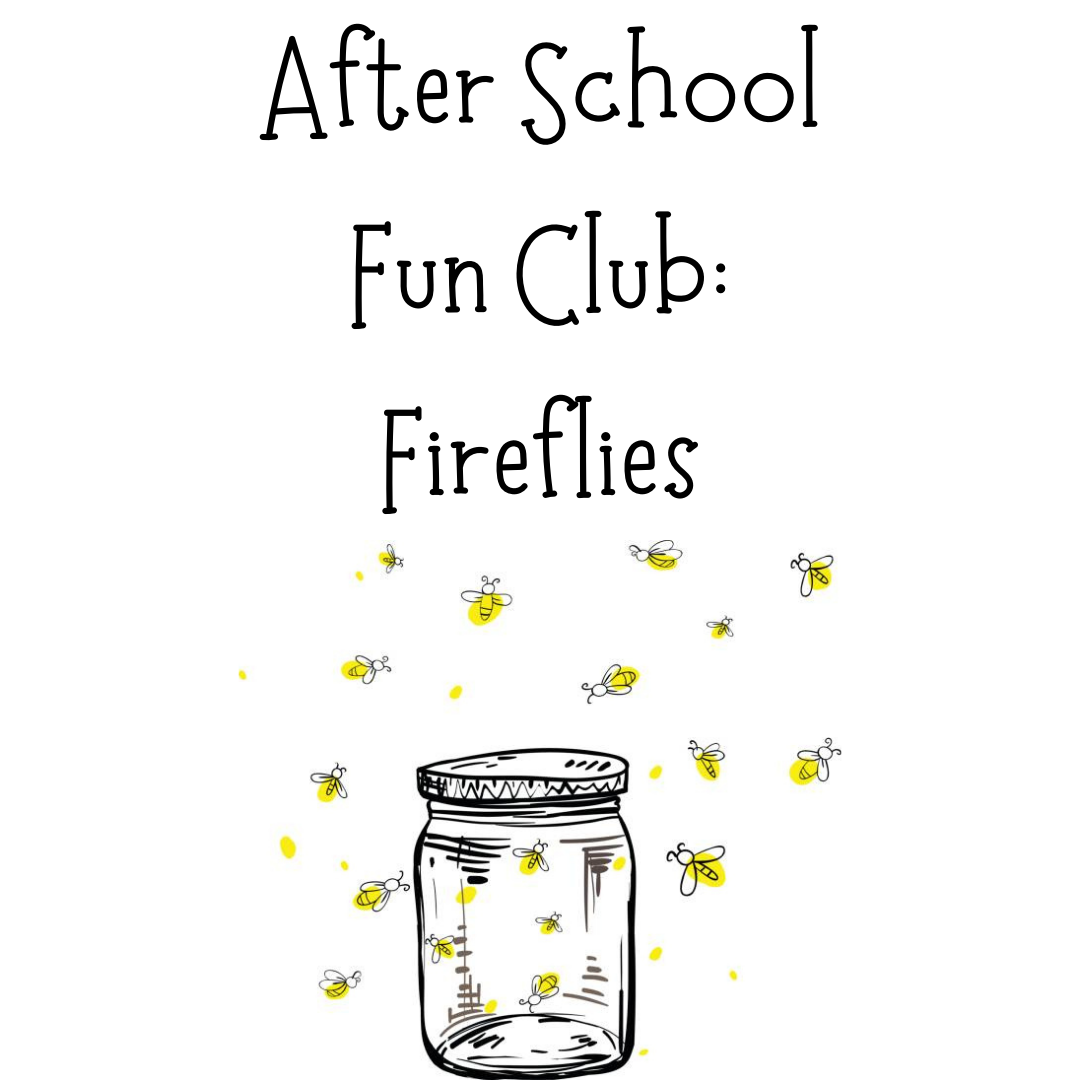 After School Fun Club Fireflies