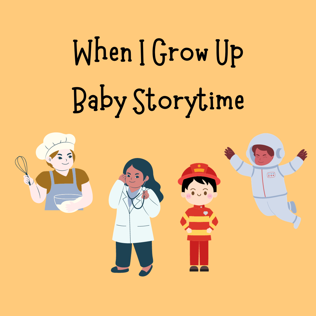 when i grow up Baby Storytime